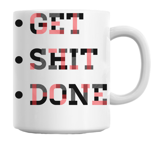 Tasse à café Get Shit Done 11 oz