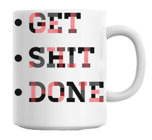 Tasse à café Get Shit Done 11 oz