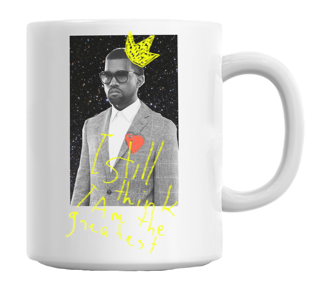 The Kanye Cup -  11 Oz